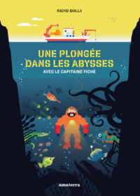 Une plongée dans les abysses <br/ >avec le capitaine Fiche