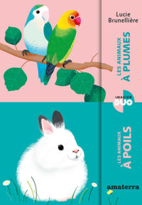 Les animaux à poils <br/ >Les animaux à plumes